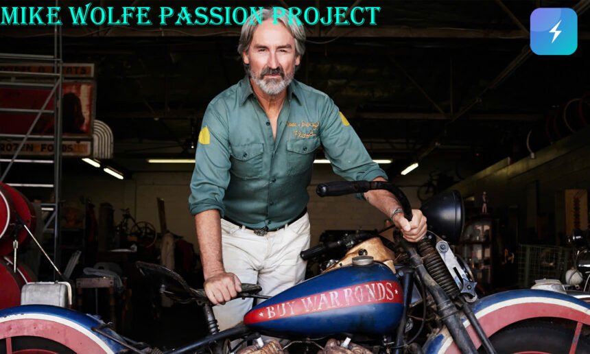 Mike Wolfe Passion Project