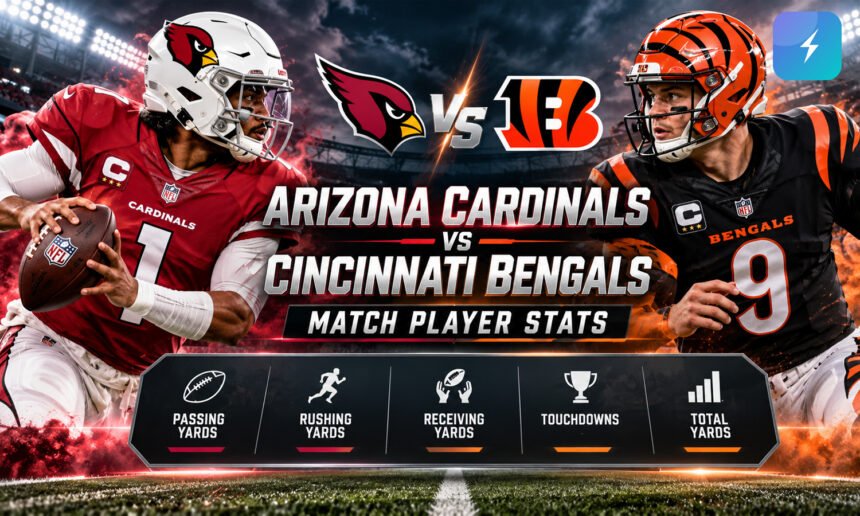 Arizona Cardinals vs Cincinnati Bengals Match Player Stats